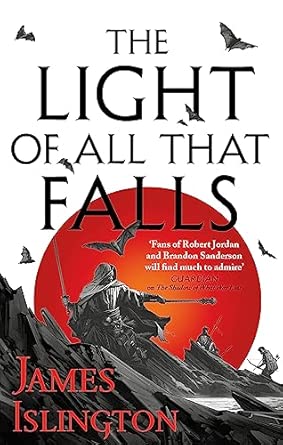 THE LIGHT OF ALL THAT FALLS (BOOK 3 OF THE LICANIUS TRILOGY)